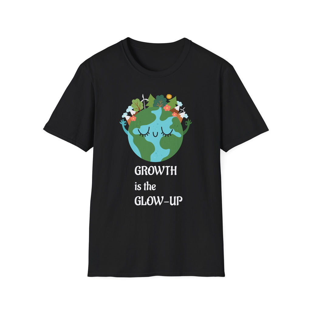 Growth is the Glow-UP T-shirt