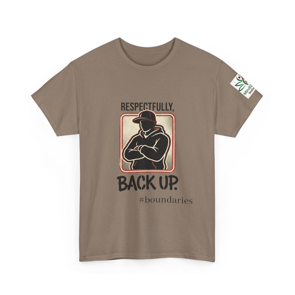 Respectfully, Back Up Tee — "If You Can Read This You're Still Too Close" Graphic Shirt