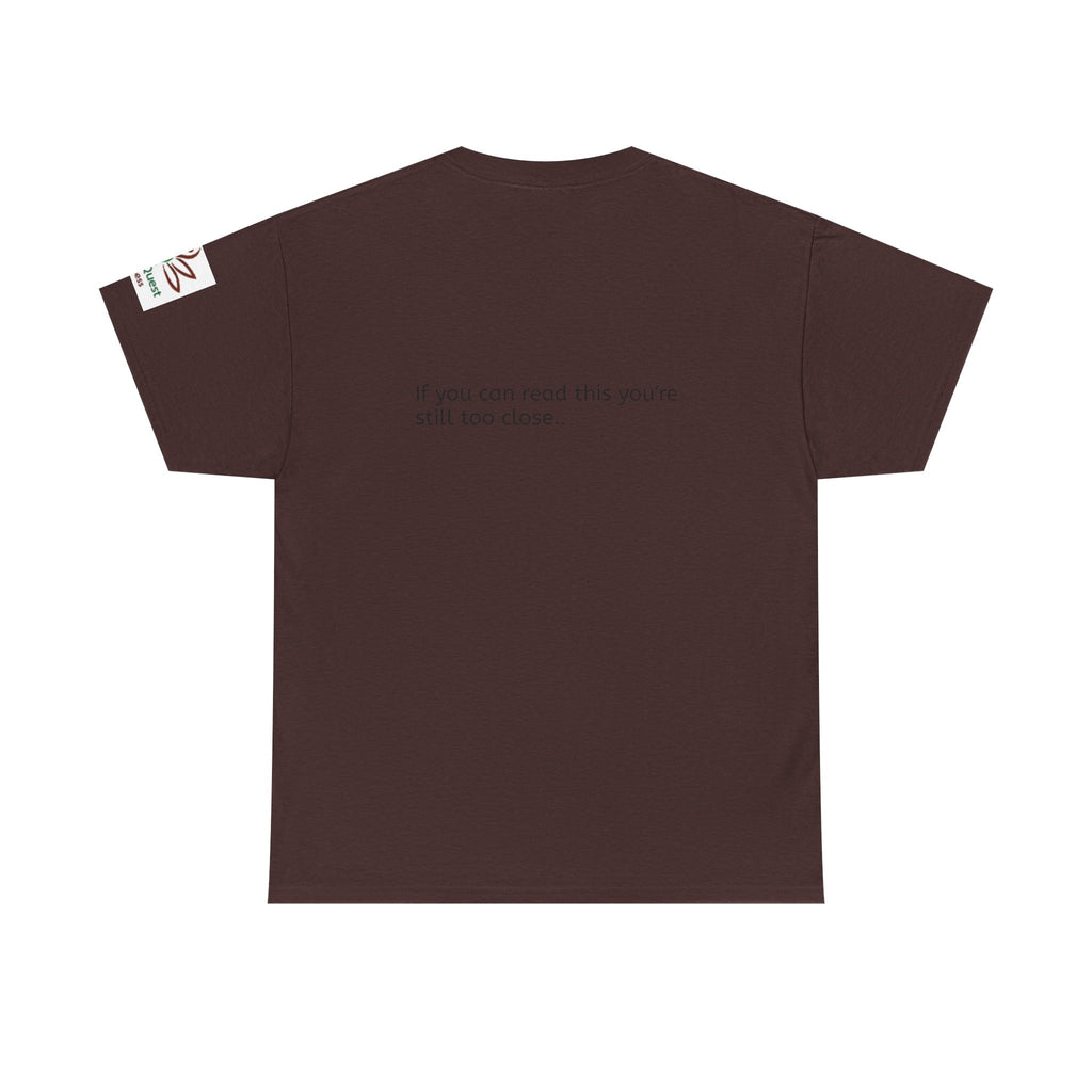 Respectfully, Back Up Tee — "If You Can Read This You're Still Too Close" Graphic Shirt