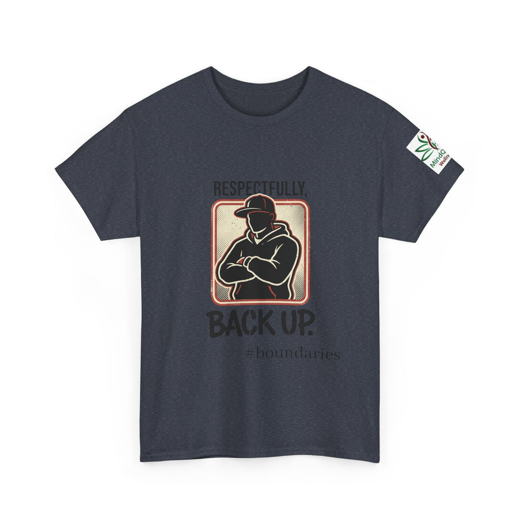 Respectfully, Back Up Tee — "If You Can Read This You're Still Too Close" Graphic Shirt