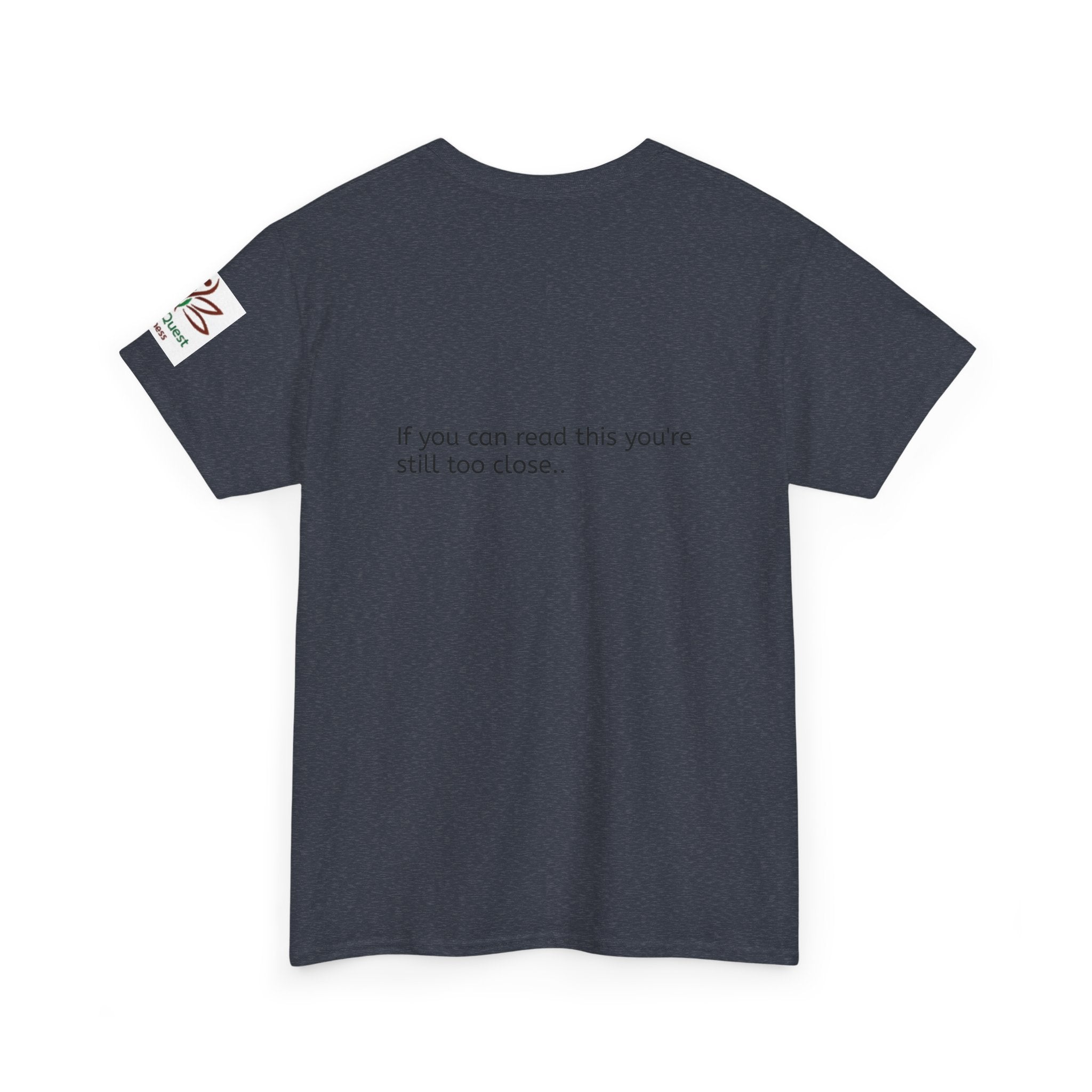 Respectfully, Back Up Tee — "If You Can Read This You're Still Too Close" Graphic Shirt