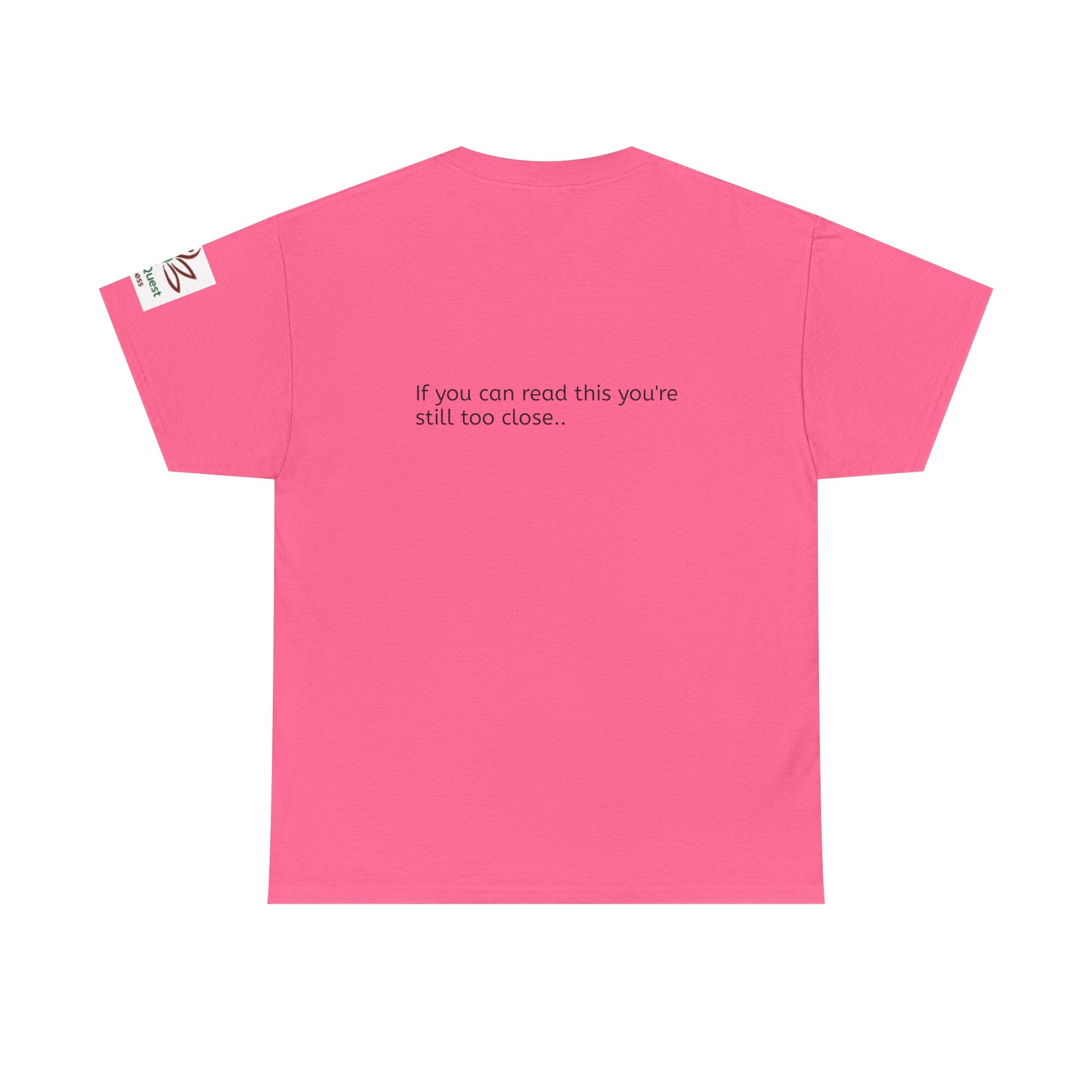 Respectfully, Back Up Tee — "If You Can Read This You're Still Too Close" Graphic Shirt