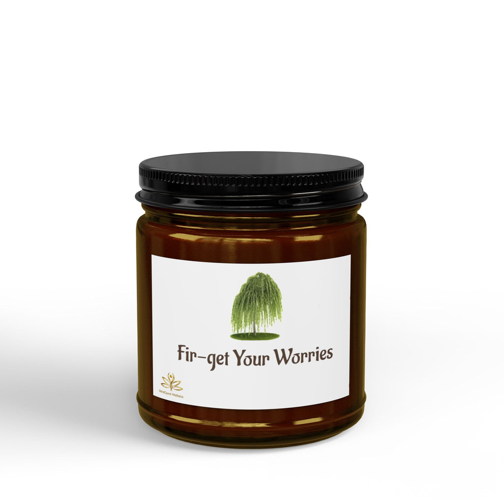 Fir-get Your Worries Scented Soy Candle — 4oz & 9oz Amber Jar with Black Lid