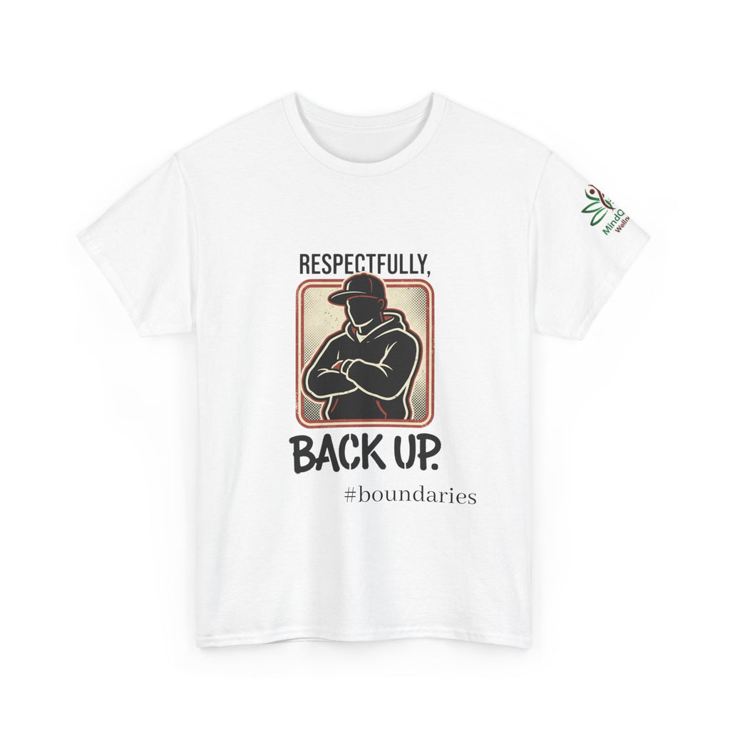 Respectfully, Back Up Tee — "If You Can Read This You're Still Too Close" Graphic Shirt
