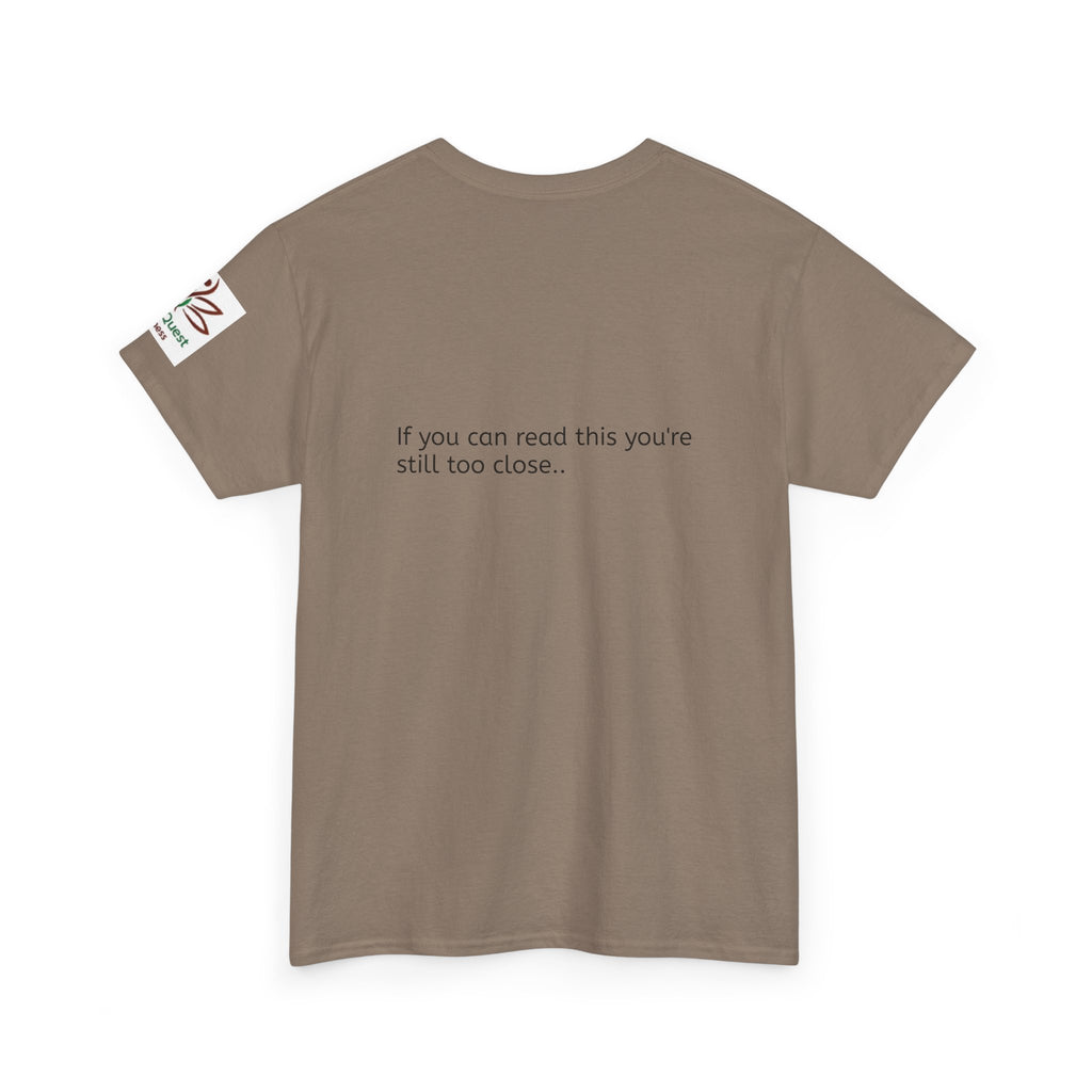 Respectfully, Back Up Tee — "If You Can Read This You're Still Too Close" Graphic Shirt