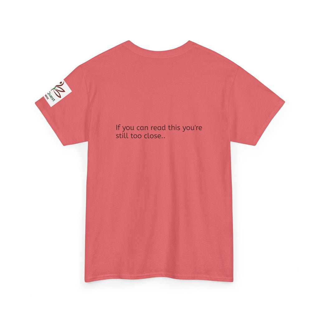 Respectfully, Back Up Tee — "If You Can Read This You're Still Too Close" Graphic Shirt