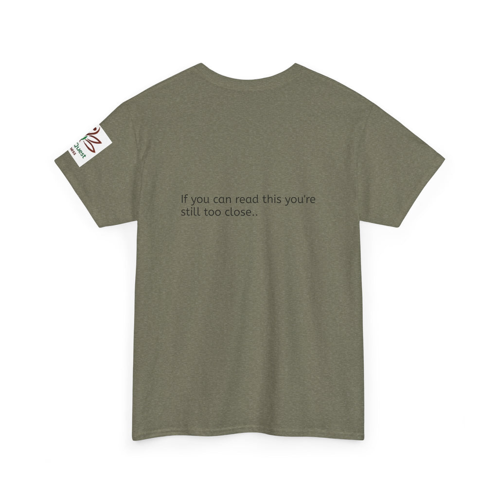 Respectfully, Back Up Tee — "If You Can Read This You're Still Too Close" Graphic Shirt