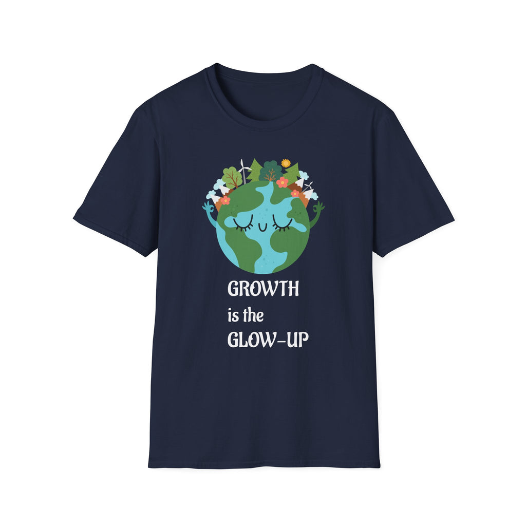 Growth is the Glow-UP T-shirt