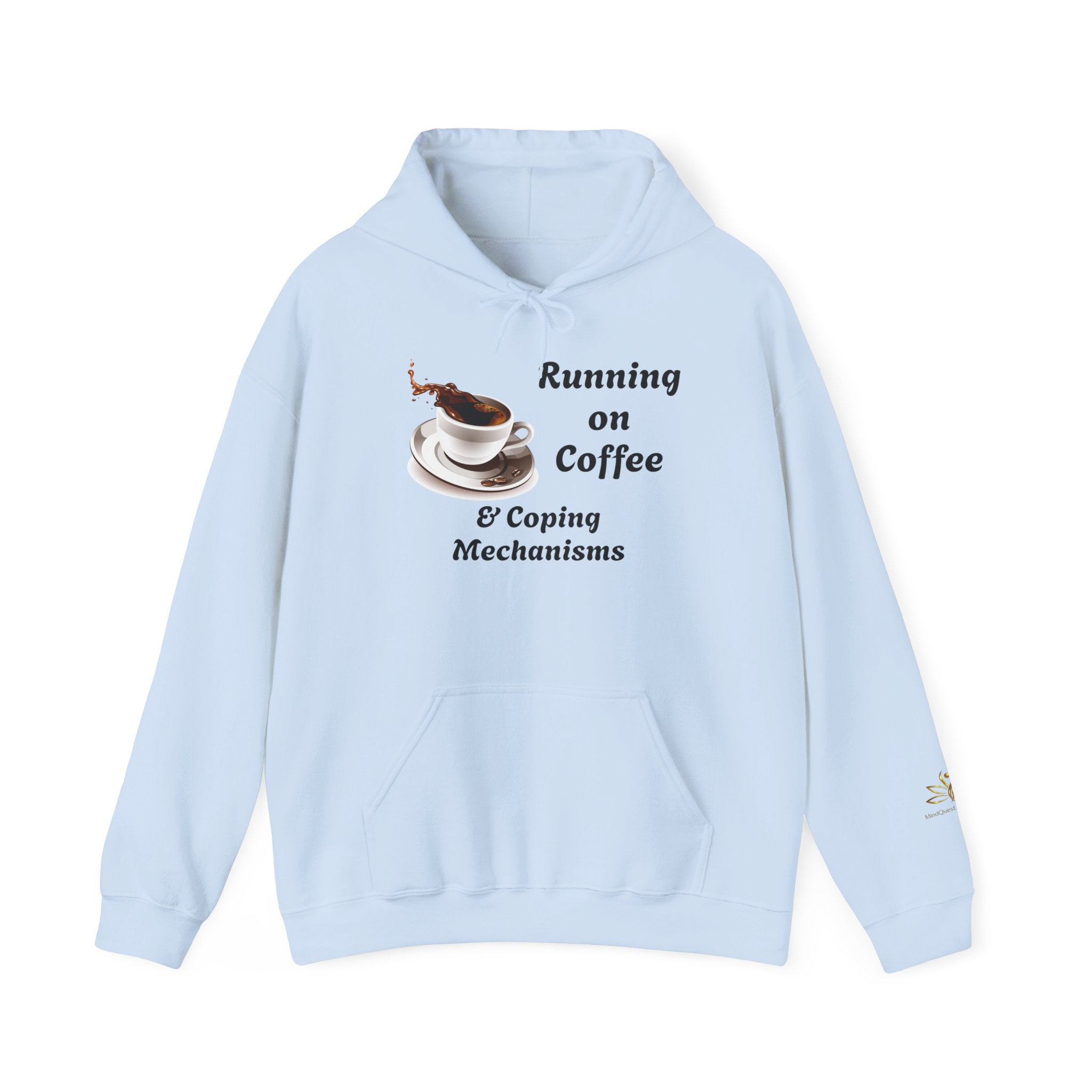 Coffee & Coping Hoodie — "Running on Coffee &/ Coping Mechanisms" Comfort Sweatshirt