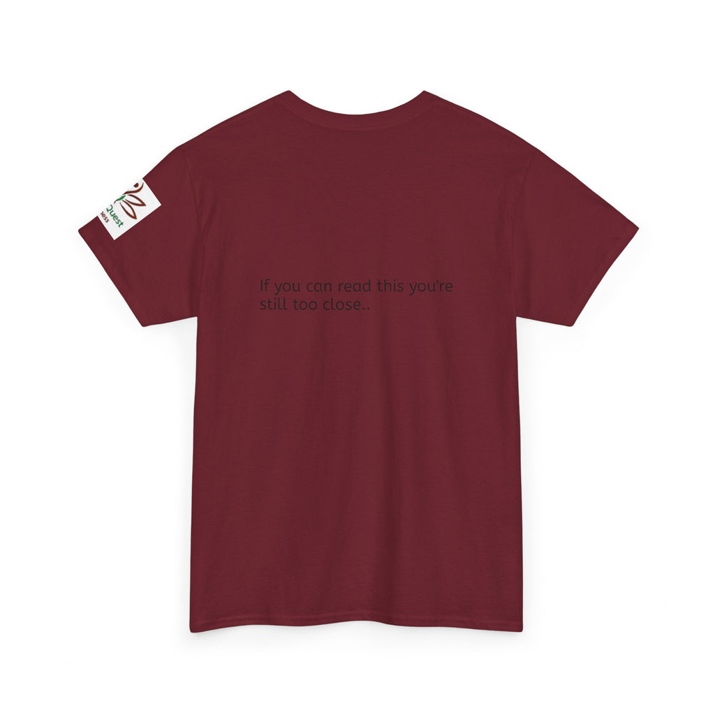 Respectfully, Back Up Tee — "If You Can Read This You're Still Too Close" Graphic Shirt