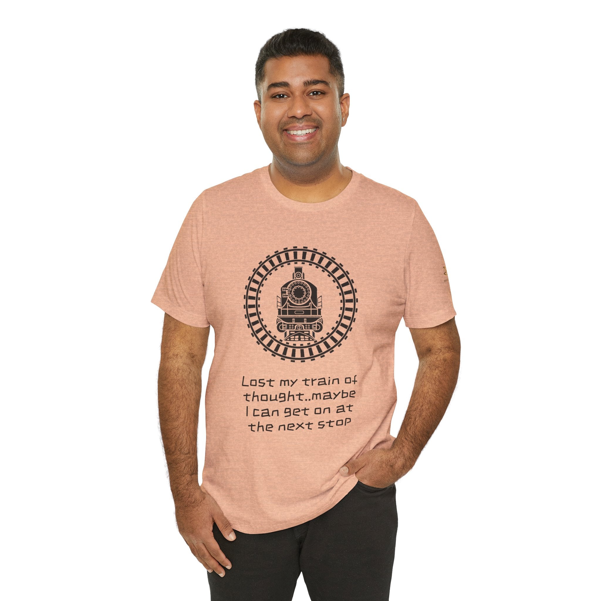 Train of Thought T-Shirt — 'Lost my train of thought... maybe I can get on at the next stop'