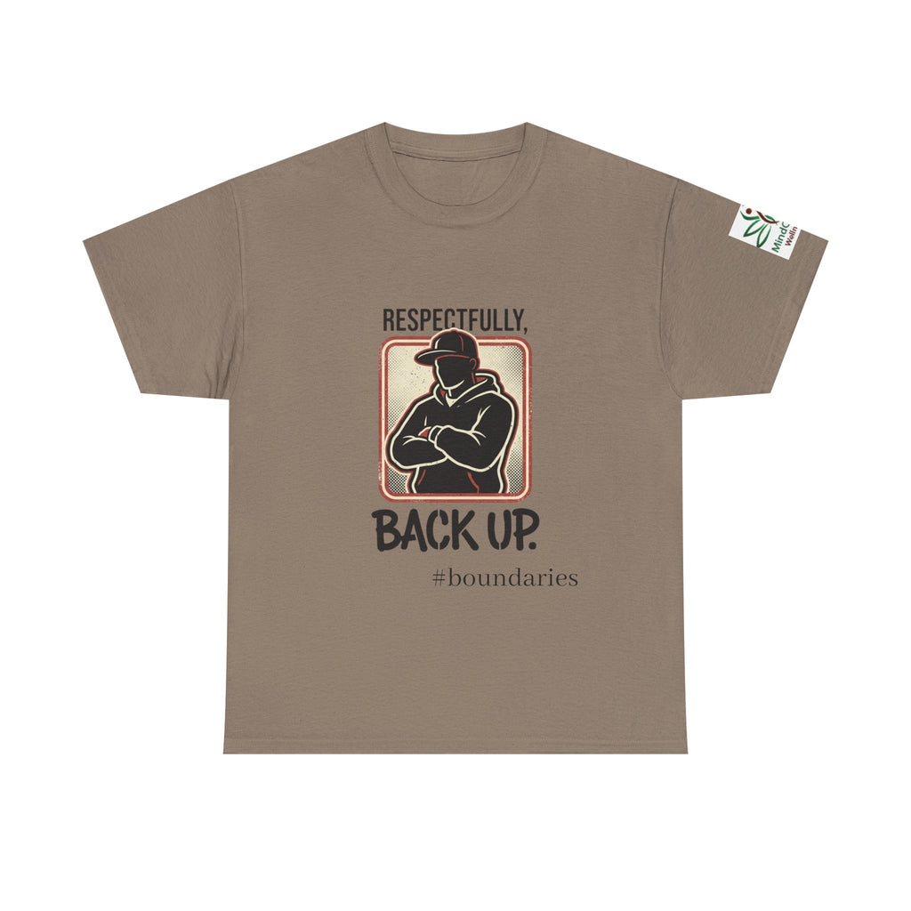 Respectfully, Back Up Tee — "If You Can Read This You're Still Too Close" Graphic Shirt