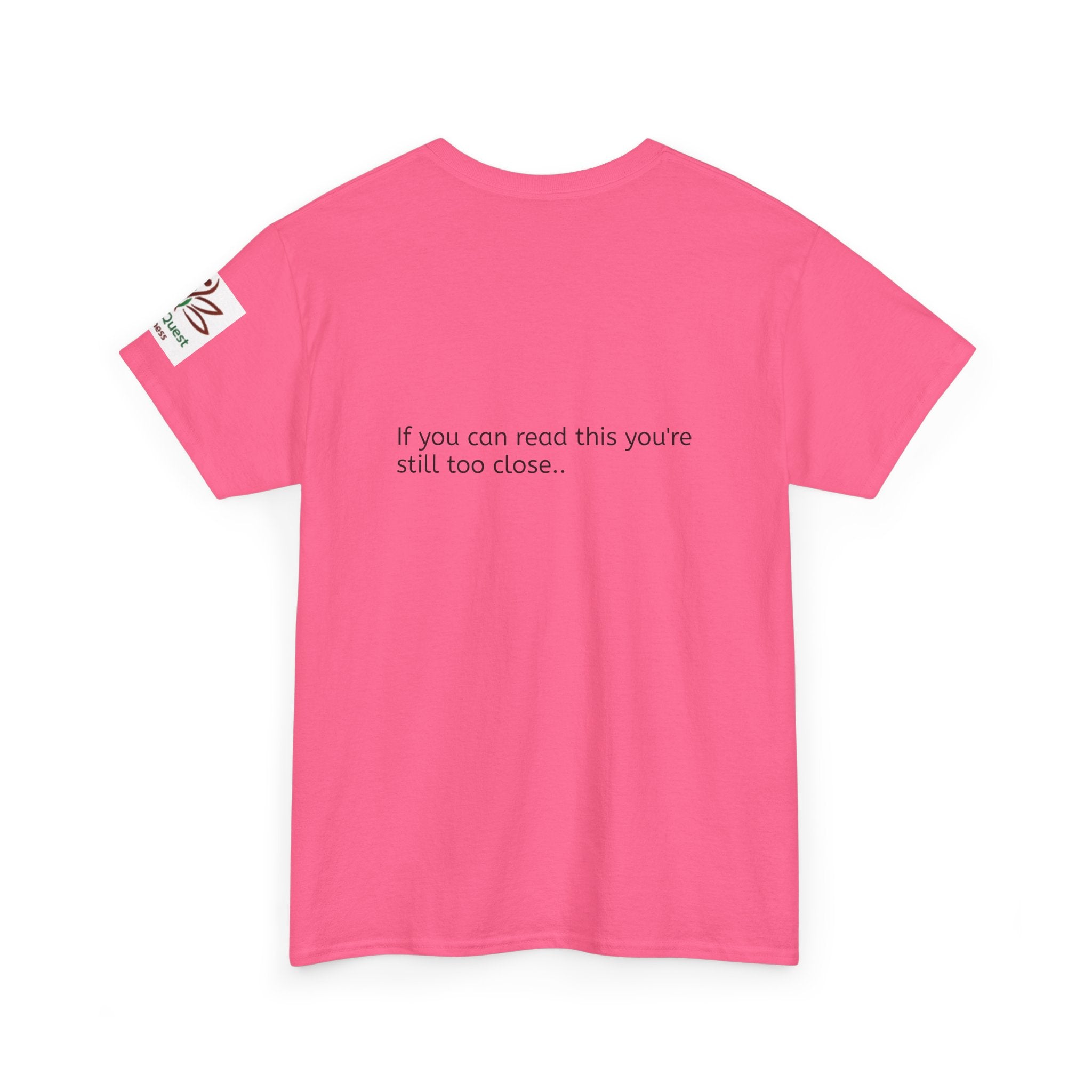 Respectfully, Back Up Tee — "If You Can Read This You're Still Too Close" Graphic Shirt