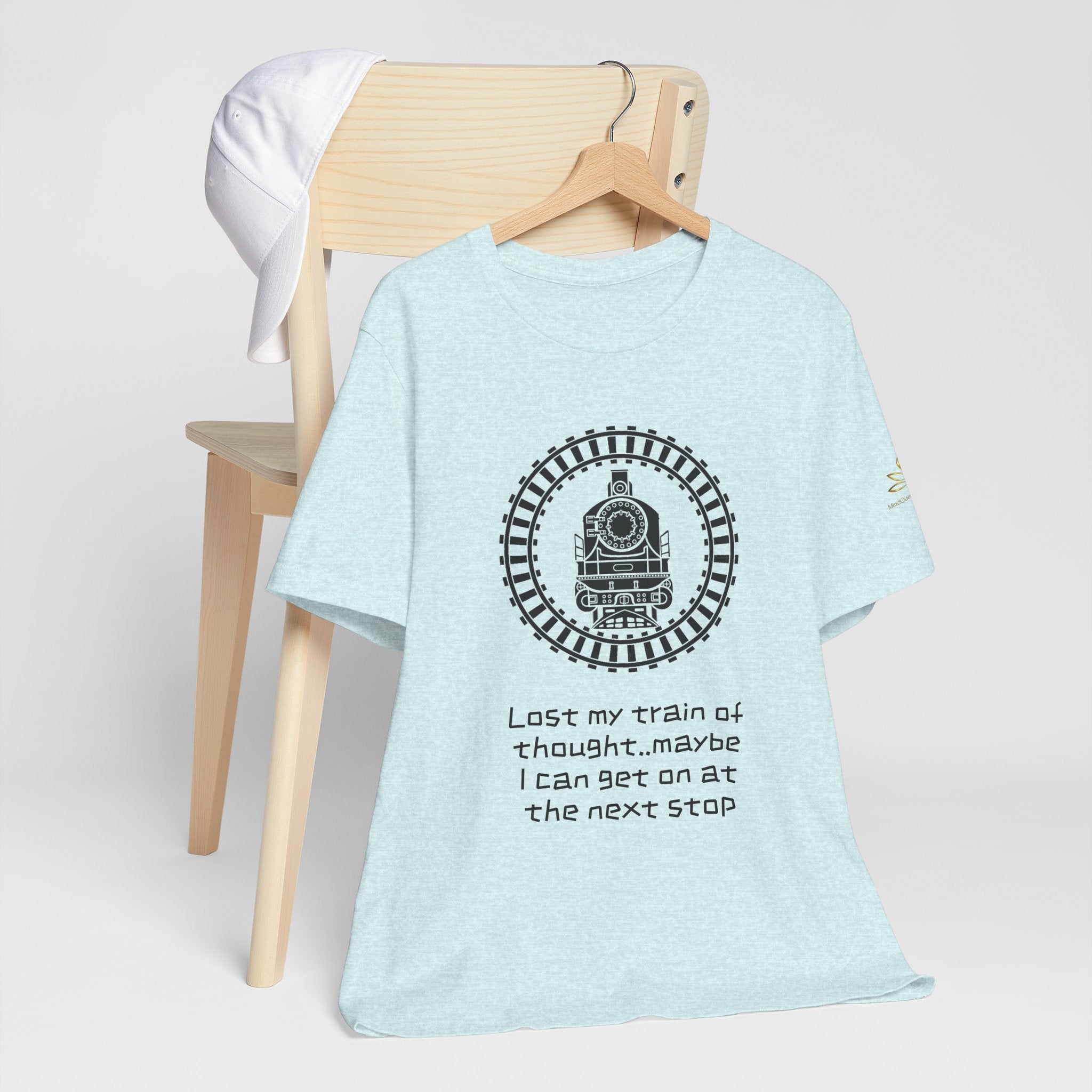 Train of Thought T-Shirt — 'Lost my train of thought... maybe I can get on at the next stop'
